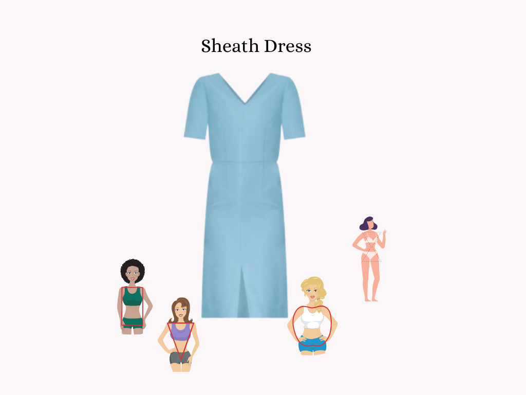 Sheath dress; Hourglass, Oval, Rectangle,Inverted Triangle